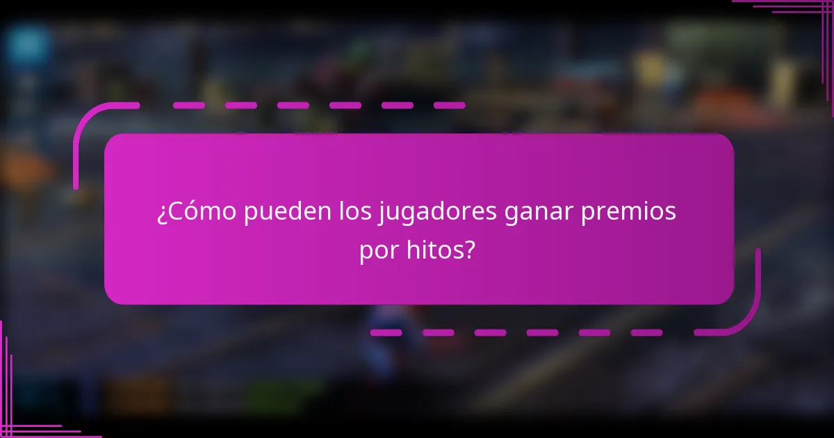 ¿Cómo pueden los jugadores ganar premios por hitos?