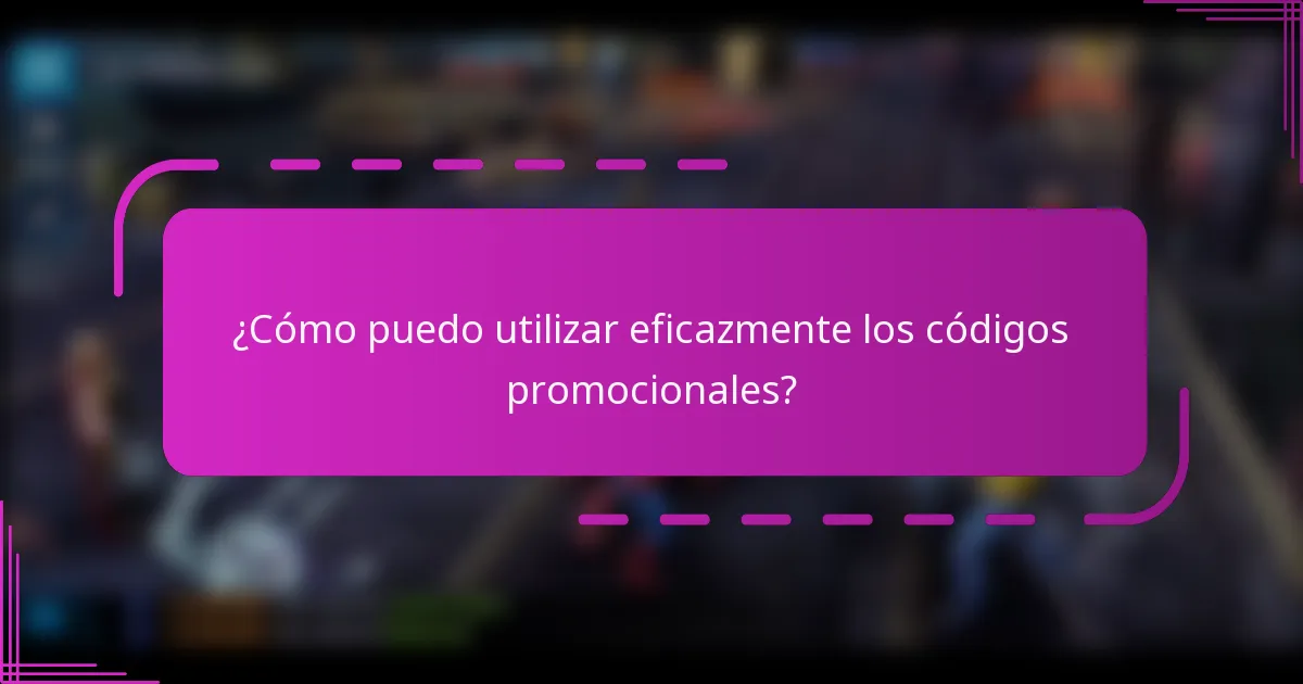 ¿Cómo puedo utilizar eficazmente los códigos promocionales?