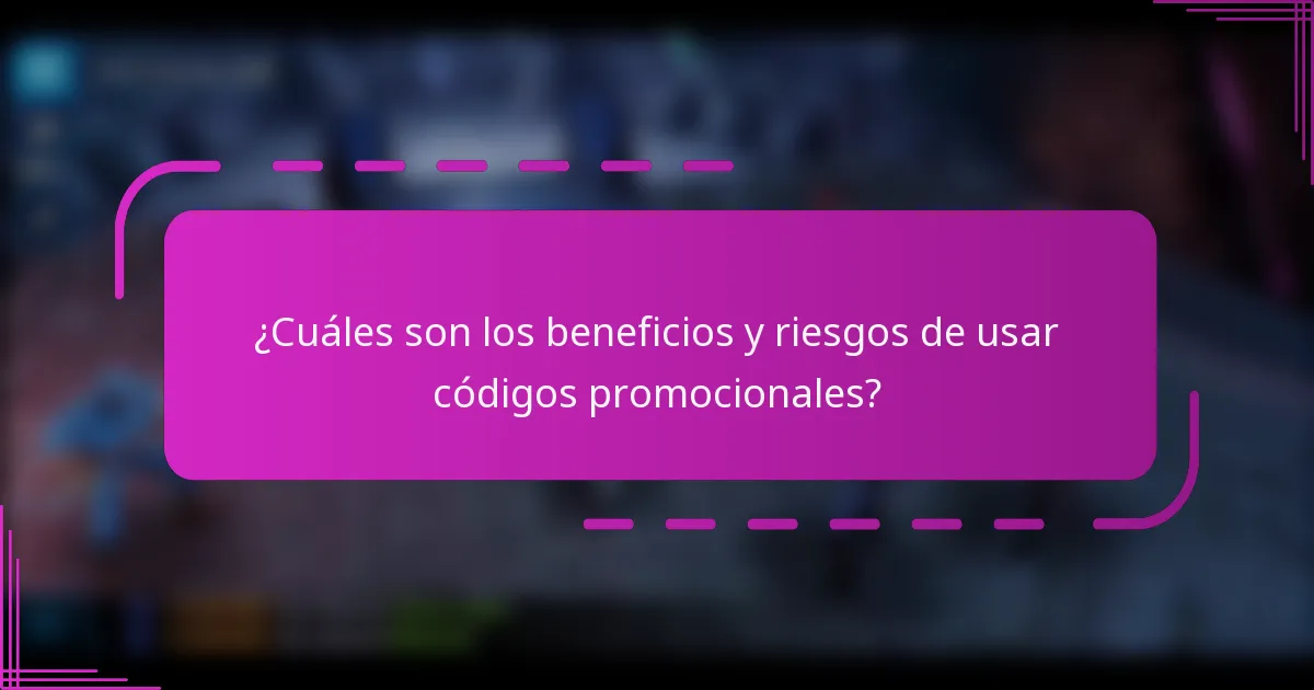 ¿Cuáles son los beneficios y riesgos de usar códigos promocionales?