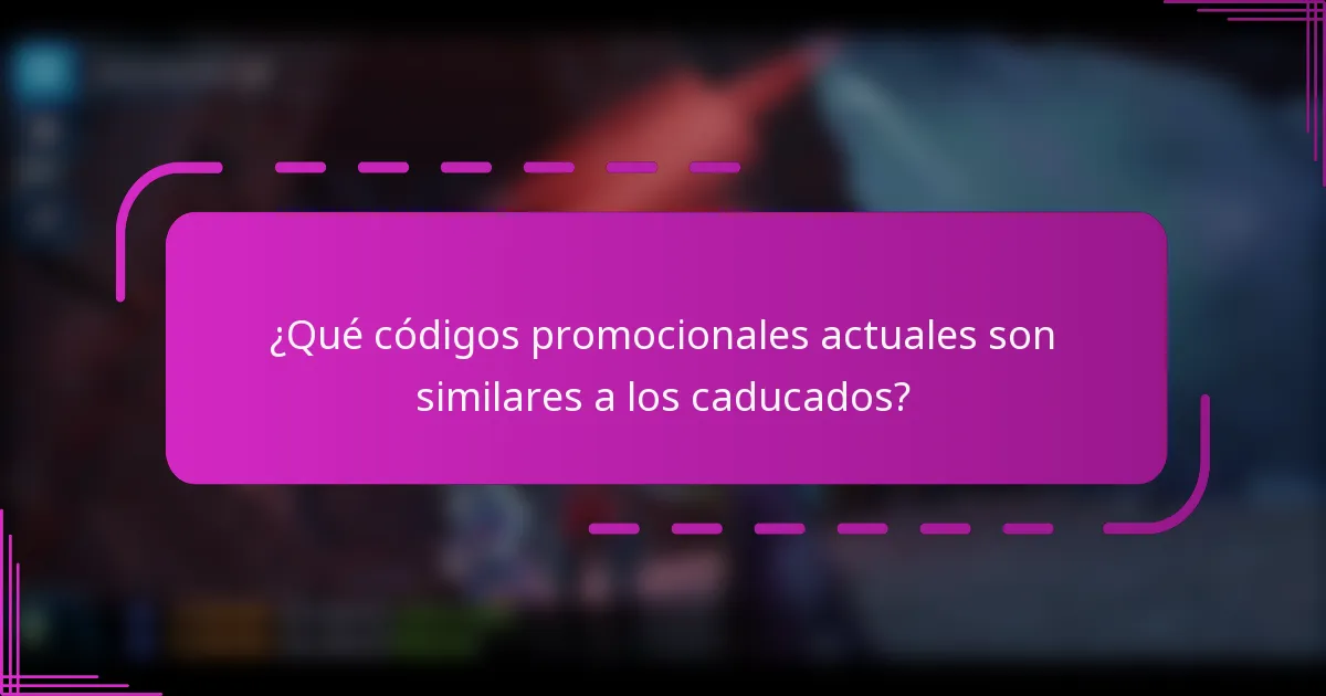 ¿Qué códigos promocionales actuales son similares a los caducados?
