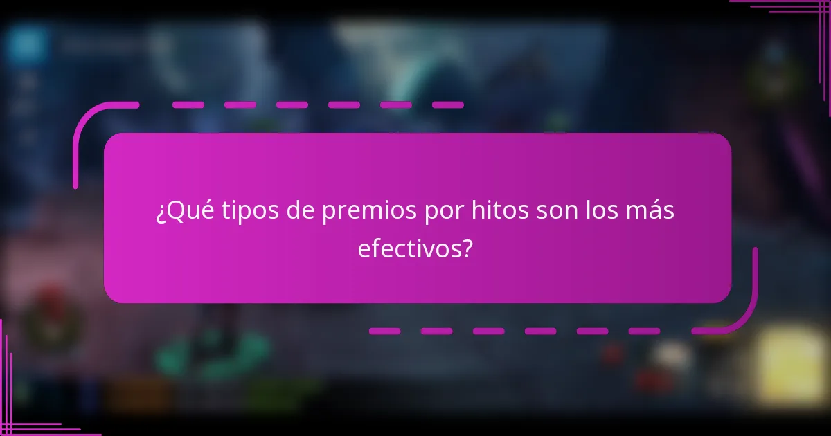 ¿Qué tipos de premios por hitos son los más efectivos?